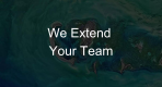 WE EXTEND YOUR TEAM